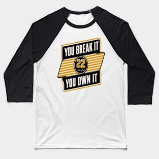 You break it, You own it. Caitlin Clark 22 Baseball T-Shirt